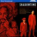 Ferneyhough : Shadowtime (opra)