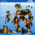 Ed Bennett : My Broken Machines.