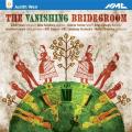 Weir : The Vanishing Bridegroom, opra. Tynan, Stphany, Tortise, Brabbins.