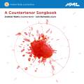 A Countertenor Songbook. Pices contemporaines pour contre-tnor et piano. Watts, Burnside.