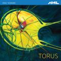 Emily Howard : Torus. Warburton, Kaziboni, Wigglesworth, Teychenn, Brabbins.