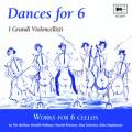I Grandi Violoncellisti : Œuvres pour six violoncelles.