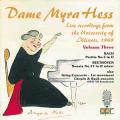 Myra Hess : Enregistrements publics de l'Universit de l'Illinois 1949, volume 3