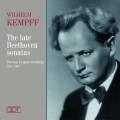 Wilhelm Kempff joue Beethoven : Sonates tardives pour piano.