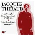 Jacques Thibaud : Intgrale des enregistrements en solo (1929-36)