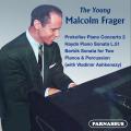 The Young Malcolm Frager. Œuvres pour piano de Prokofiev, Haydn et Bartók.