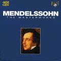 Flix Mendelssohn : The Masterworks (Les chefs-d'uvre)