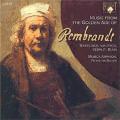 Music From The Golden Age of Rembrandt : Musique de l'Age d'Or de Rembrandt