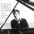 Dino Ciani : Le Gnie de Dino Ciani. Debussy, Schumann, Weber.