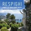 Respighi : Intgrale de la musique pour piano seul. D'Ambrosio.
