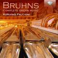 Bruhns : L'uvre pour orgue. Falcioni.