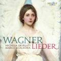Richard Wagner : Lieder choisis. Sburlati, Scolastra.