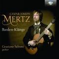Caspar Joseph Mertz : Barden-Klänge, œuvres pour guitare. Salvoni.