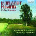 Rachmaninov, Prokofiev : Sonates pour violoncelle. Russakovsky, Nicholson.