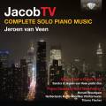 Jacob Ter Veldhuis : Intégrale de la musique pour piano seul. Van Veen, Brautigam, Fischer.