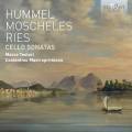 Hummel, Moscheles, Ries : Sonates pour violoncelle. Testori, Mastroprimiano.