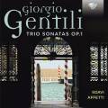 Giorgio Gentili : Sonates en trio, op. 1. Ensemble Soavi Affetti.