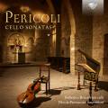 Pasquale Pericoli : Sonates pour violoncelle. Bracalente, Procaccini.