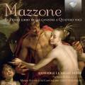 Marco Antonio Mazzone : Il Primo libro delle canzoni a Quattro voci. Ensemble Le vaghe ninfe.