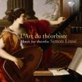 L'Art du théorbiste : Musique pour théorbe. Linné.