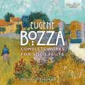 Eugne Bozza : Intgrale de l'uvre pour flte seule. Schneeman.