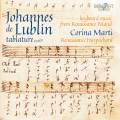 Johannes de Lublin : Tablature de clavecin de la Renaissance polonaise. Marti.