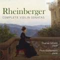 Joseph Rheinberger : Intgrale des sonates pour violon. Schrott, Barbareschi.