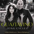 Carlos Guastavino : Cycle de mélodies. Calandra, Madrigal.