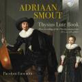 Adriaan Smout : The Thysius Lute Book. Ensemble Pacoloni.