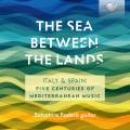 The Sea Between The Lands. Cinq siècles de musique pour guitare d'Italie et d'Espagne. Fodera.