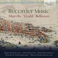 Marcello, Vivaldi, Bellinzani : Musique pour flûte à bec. Staropoli, Gusberti, Monetti, Prosser, Tomadin.