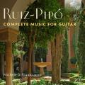 Antonio Ruiz-Pip : Intgrale de l'uvre pour guitare. Di Filippo.