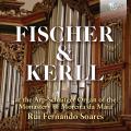 Fischer, Kerll : Œuvres pour orgue. Soares.