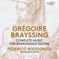 Grégoire Brayssing : Intégrale de la musique pour guitare. Rossignoli.