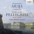 Araja, Pellegrini : Caprices et sonates pour clavecin. Bissolo.