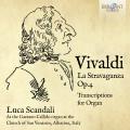 Vivaldi : La Stravaganza, op. 4 (transcription pour orgue). Scandali.