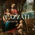 Maurizio Cazzati : Motets. Ono, Rudolf, Riedo, Meisel.