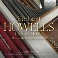 Herbert Norman Howells : Musique pour orgue. Falcioni.