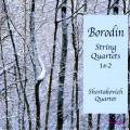 Borodine : Quatuors  cordes 1 & 2. Chostakovich Quartet