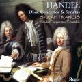 Haendel : Concertos et Sonates pour hautbois. Francis