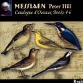 Messiaen : Catalogue d'oiseaux, livre 4-6. Hill.