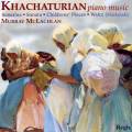 Khachaturian : Musique pour piano. McLachlan