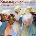 Khachaturian : Musique pour piano. McLachlan