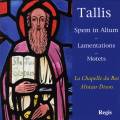 Tallis : Spem in Alium, Lamentations et Motets. Dixon.