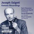 Joseph Szigeti : Les enregistrements c�l�bres. Aarau, Bartok, Munch.