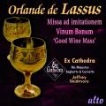 Lassus : Missa ad imitationem - Vinum Bonum. Ex Cathedra, Skidmore.