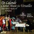 Delalande : Musique chorale pour Versailles. Ex Cathedra, Skidmore.