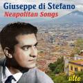 Giuseppe di Stefano : Les chansons napolitaines.