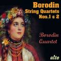 Borodin : Quatuos à cordes n° 1 et 2. Quatuor Borodin.