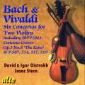 Bach, Vivaldi : Concertos pour 2 violons. Oistrakh, Stern.